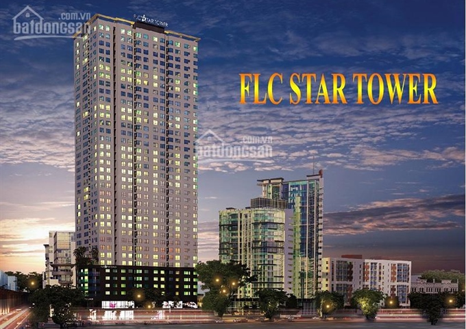 Hot, siêu khuyến mãi khi mua căn hộ FLC Star Tower - CK 300tr - Tặng ô tô 200tr - Vay vốn LS 4.99%
