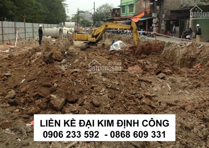 Rầm rầm triển khai liền kề Đại Kim Định Công - Mua ngay thắng lớn - Giá sốc 33 tr/m2 - 0906 233 592