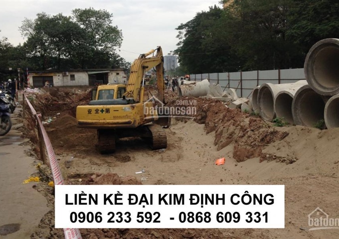 Rầm rầm triển khai liền kề Đại Kim Định Công - Mua ngay thắng lớn - Giá sốc 33 tr/m2 - 0906 233 592